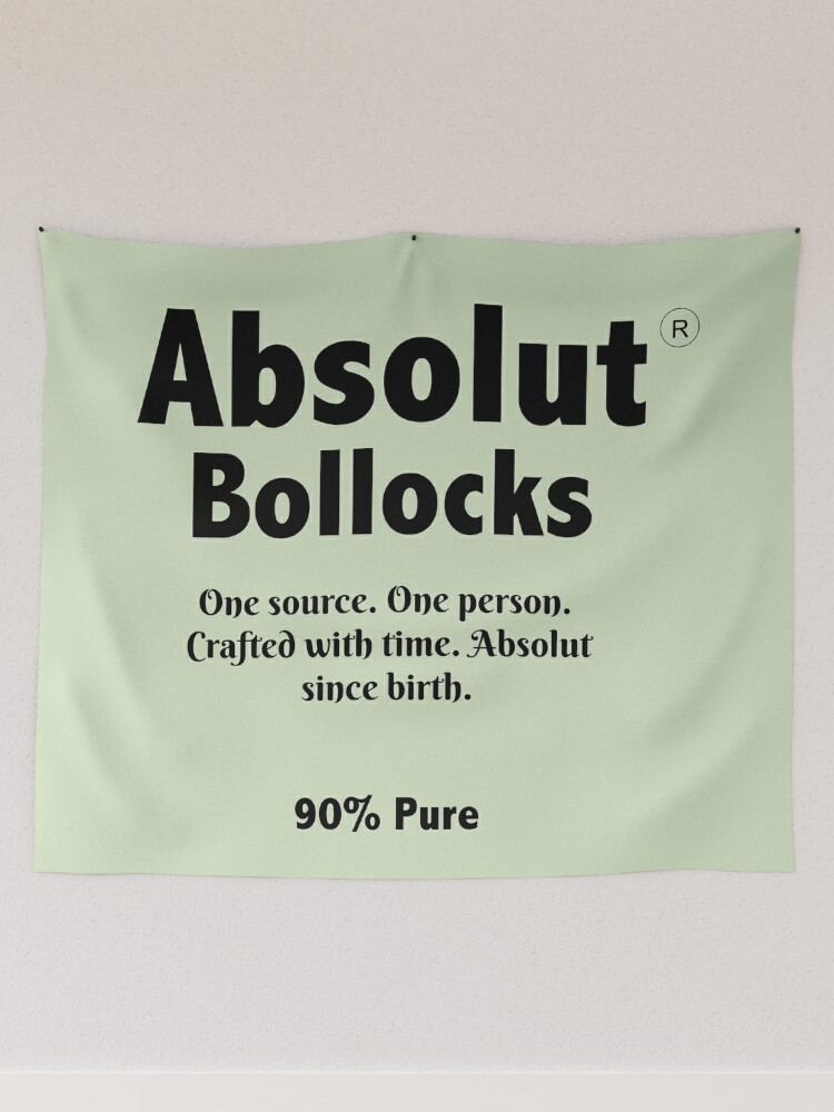 Absolute Bollocks - Funny Slogan Shirt - Bollocks Gift - Bollocks Tshirt -  Total Bollocks - Bollocks | Tapestry