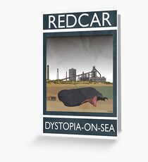 Redcar - Dystopia-on-Sea Greeting Card