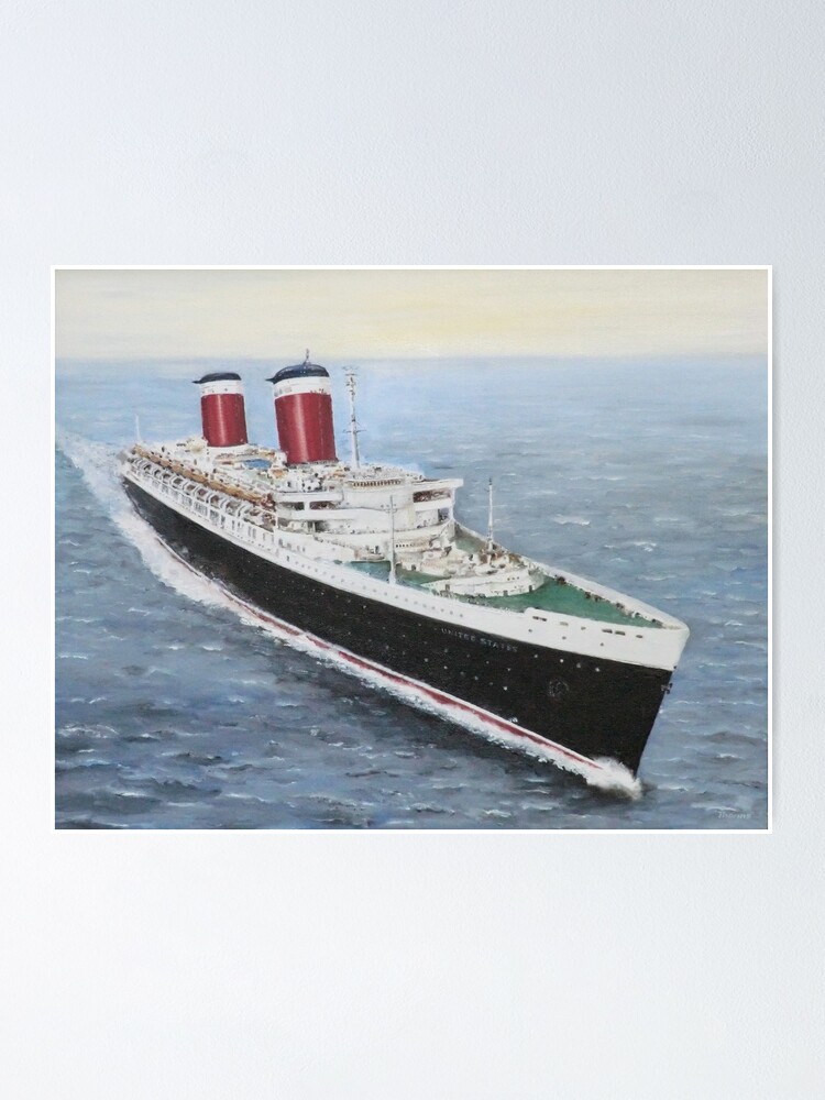 Ss United States Fastest Ocean Liner Ever Built Poster For Sale By