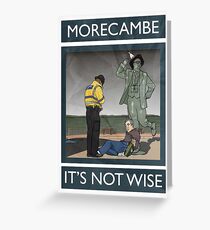 Morecambe - It's Not Wise Greeting Card