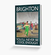 Brighton - You'll Never Be Cool Enough Greeting Card