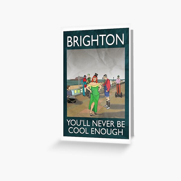 Brighton - You'll Never Be Cool Enough Greeting Card