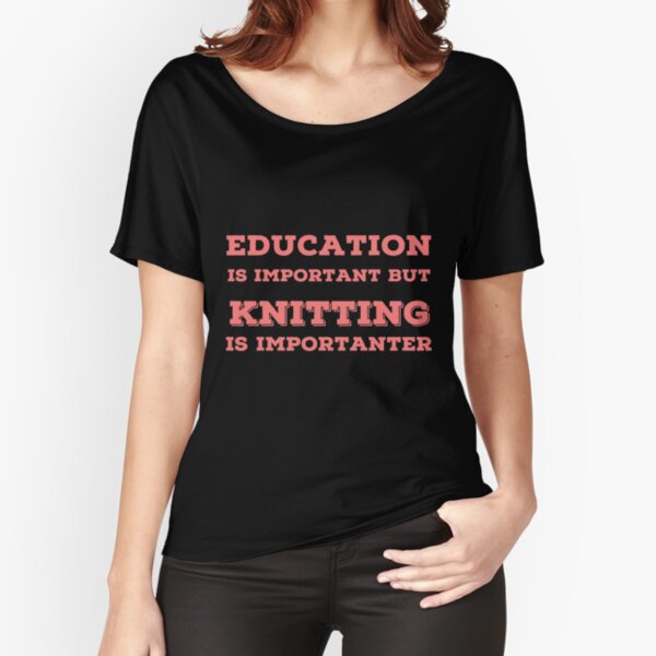 Joke Knitting T Shirts. Fun Gag Gifts for Knitters. Relaxed Fit T-Shirt