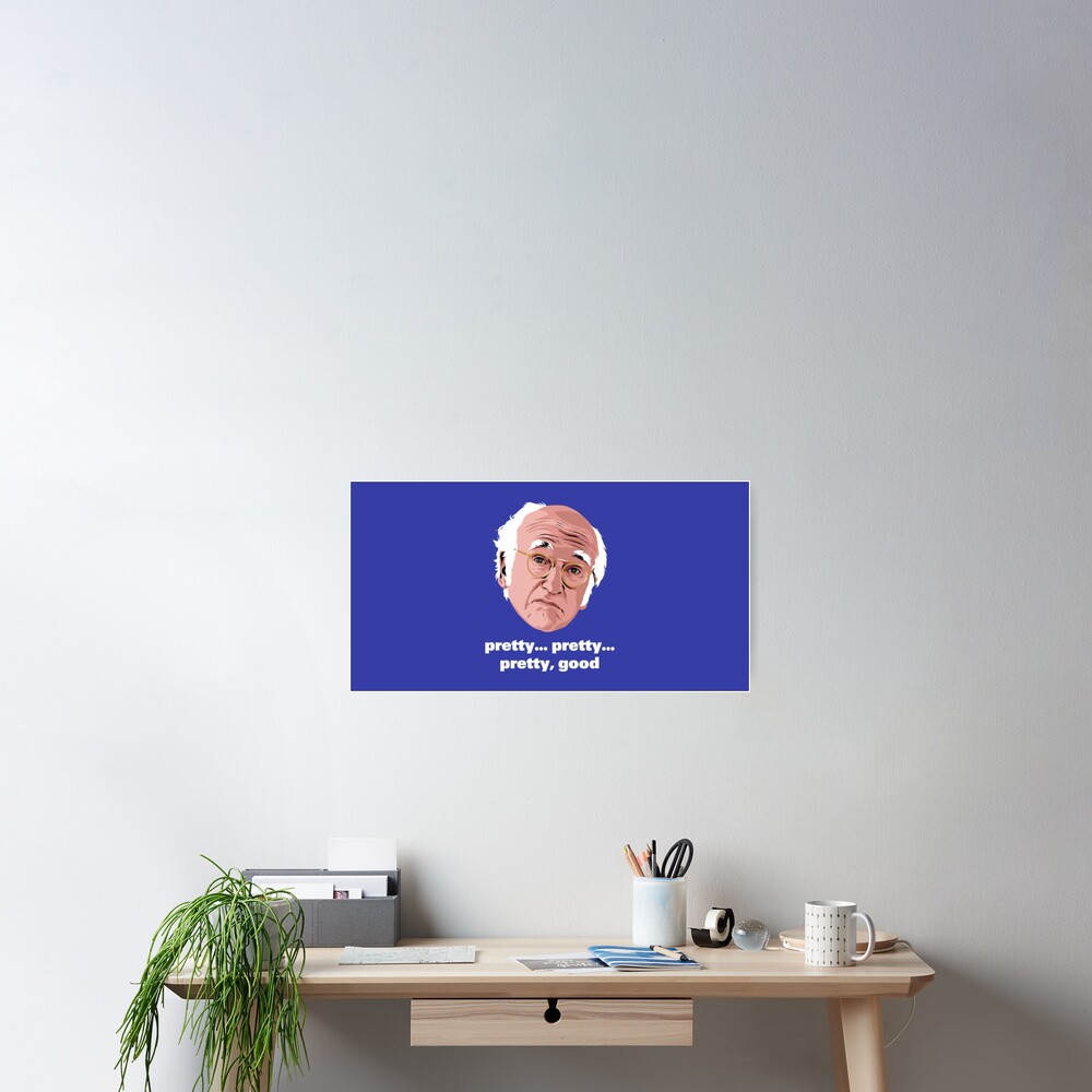 Larry David is Pretty, Pretty Good ... Poster