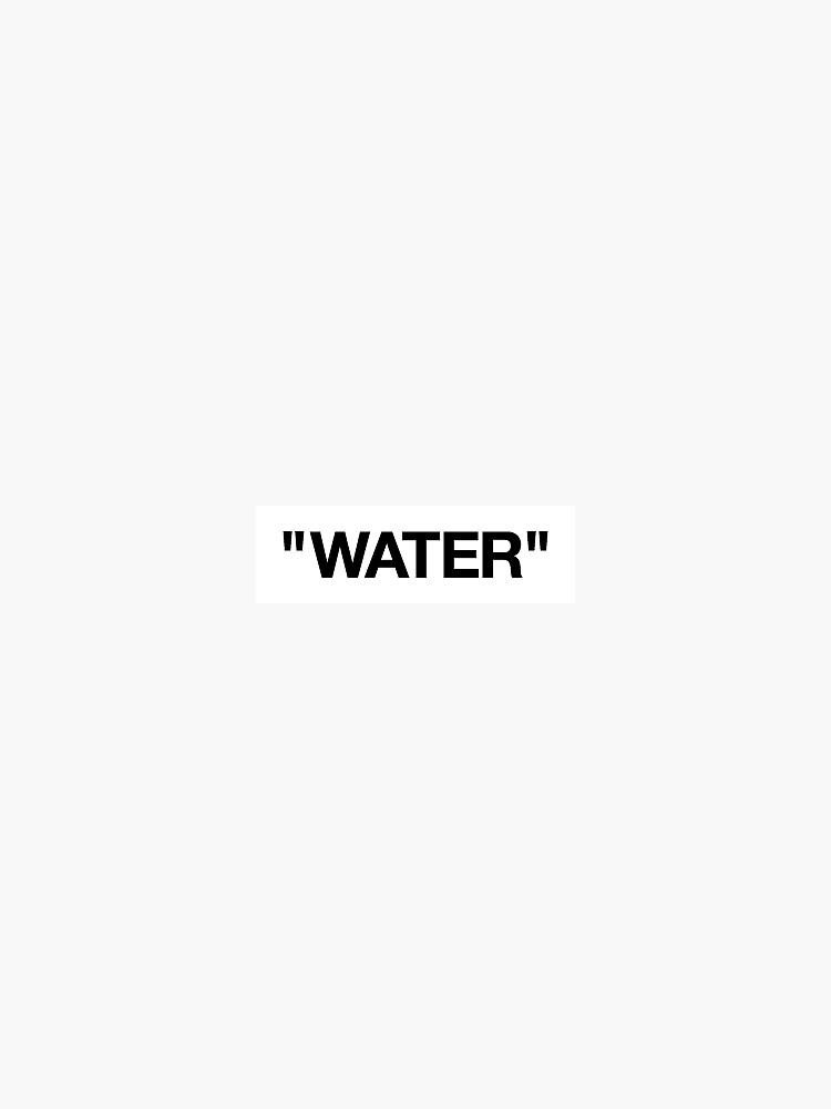"WATER" - Off-White Sticker by stocked
