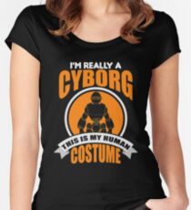 This Is My Human Costume I'm Really A Cyborg Women's Fitted Scoop T-Shirt