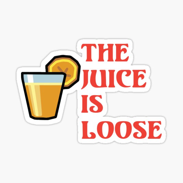 Item preview, The Juice Is Loose designed and sold by Mill8ion.