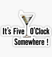 Es ist fünf Uhr irgendwo Sticker