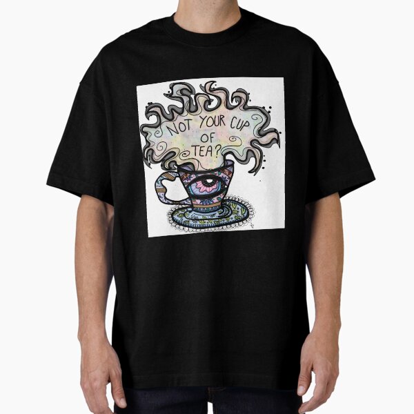 Item preview, Not your cup of tea? designed and sold by savsug.