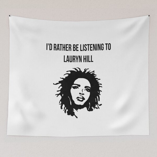 Item preview, I'd Rather Be Listening To Lauryn Hill designed and sold by yesihdez.