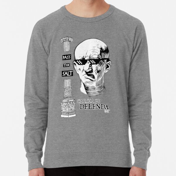 Pass the Salt, Carthage must be Destroyed Lightweight Sweatshirt