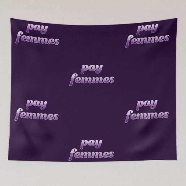 Item preview, Pay Femmes designed and sold by XicaCo.