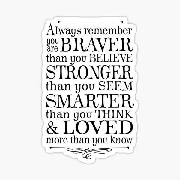 You Are More Brave Than You Know Quote Transfer Wall Art Decal Sticker Q187 