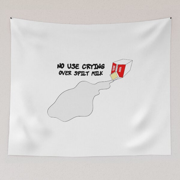 Item preview, No Use Crying Over Spilt Milk designed and sold by JohnChocolate.