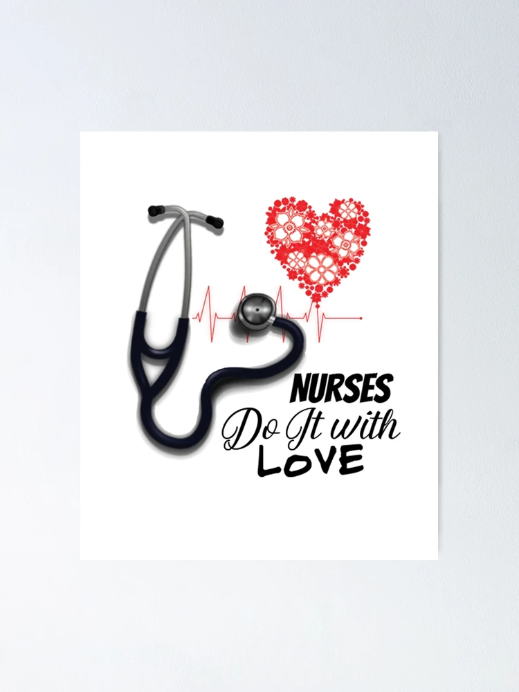 Nurses Do It With Love Poster for Sale by ColorfulMystic