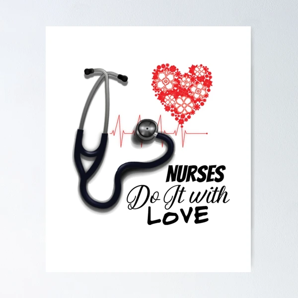 Nurses Do It With Love Poster for Sale by ColorfulMystic