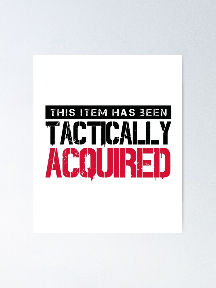 Thumbnail 1 of 3, Poster, Tactically Acquired (v2) designed and sold by BlueRockDesigns.