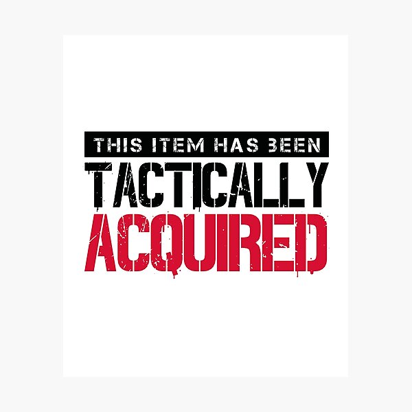 Item preview, Tactically Acquired (v2) designed and sold by BlueRockDesigns.