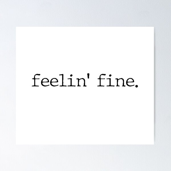 Item preview, Feelin' Fine. Well that's a relief designed and sold by Zntnow.