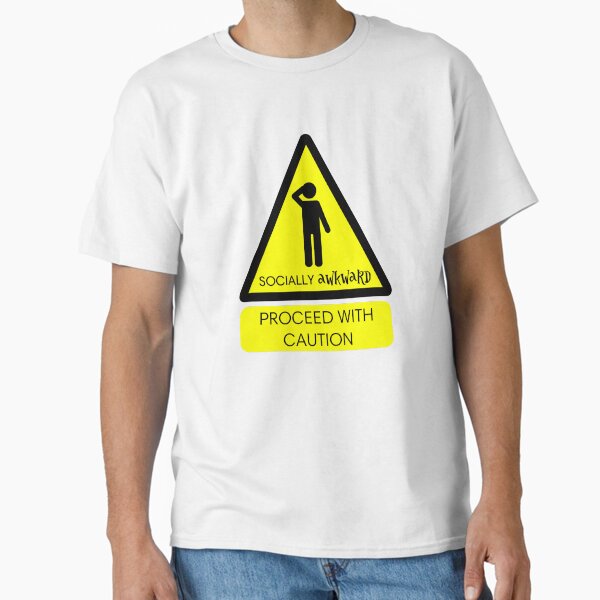 Socially Awkward Warning Classic T-Shirt