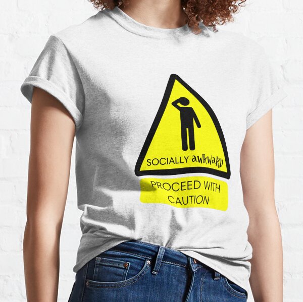Socially Awkward Warning Classic T-Shirt