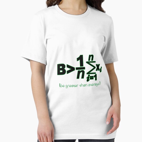 Item preview, MATHEMATICS - Be Greater Than Average designed and sold by design2try.