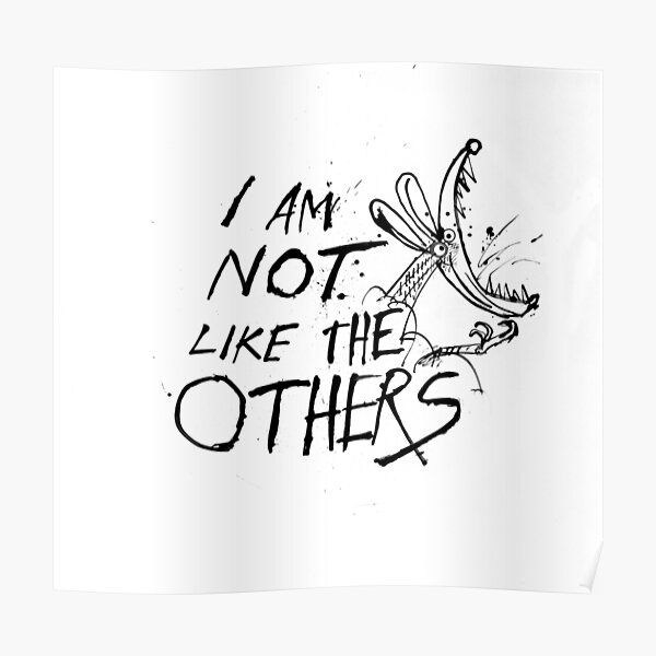 I Am Not Like the Others! Poster