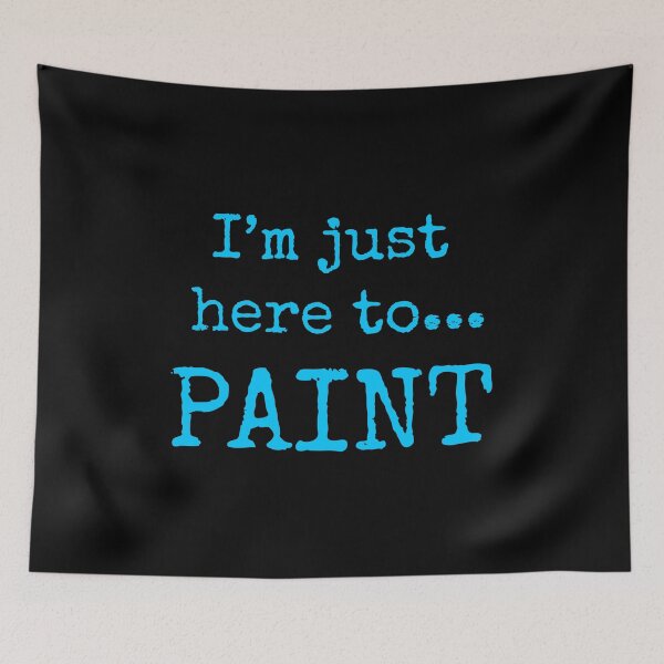 Item preview, Cool Painting T Shirts. Gifts for Painters. Here to Paint. designed and sold by Bronby.