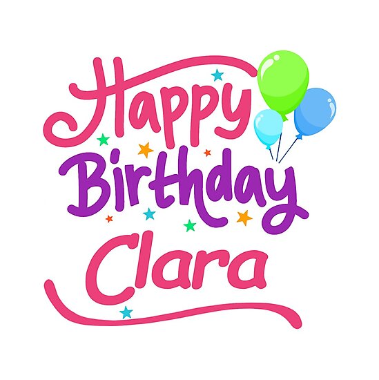 "Happy Birthday Clara" Photographic Prints by PMNames Redbubble