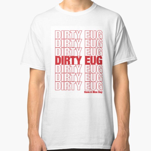 DIRTY EUG Classic T-Shirt
