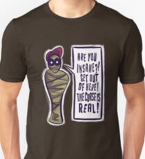Mummy Insane Unisex T-Shirt