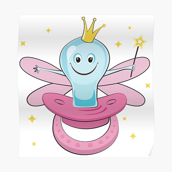 "Fun Pacifier Fairy TShirt for Girls To Get Rid Of Pacifiers" Poster