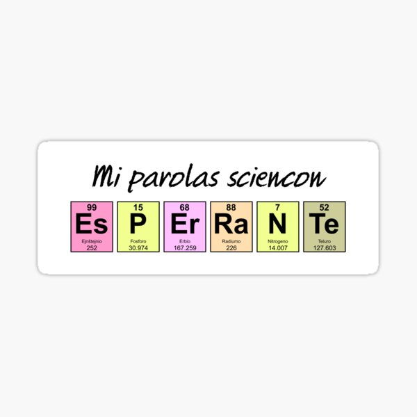 Mi parolas sciencon esperante - I speak science in Esperanto Sticker