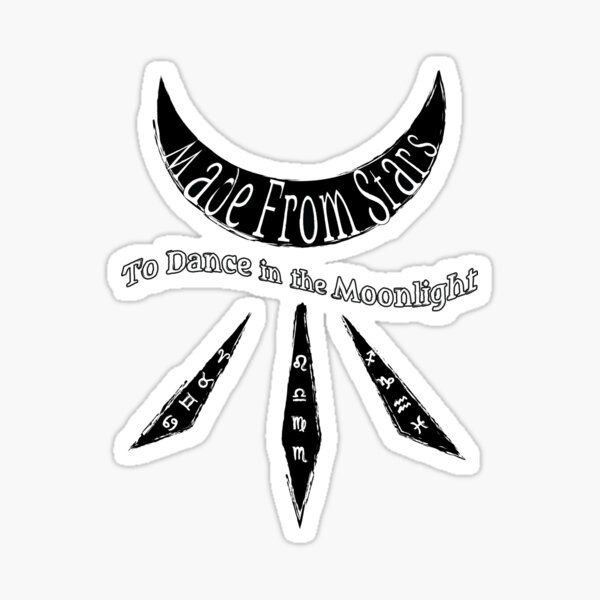 Made From Stars To Dance in the Moonlight Sticker