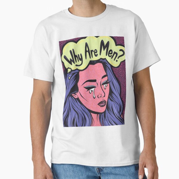 Why Are Men? Crying Comic Girl Classic T-Shirt