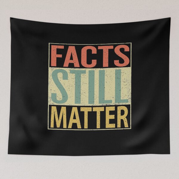 Item preview, Facts Still Matter designed and sold by sillerioustees.