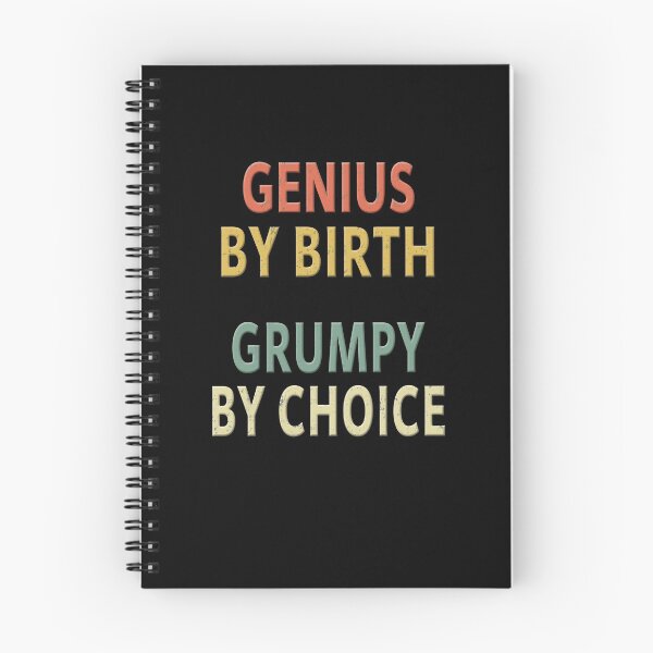 Item preview, Genius By Birth Grumpy By Choice designed and sold by sillerioustees.