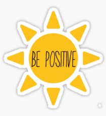 be positive sun Sticker