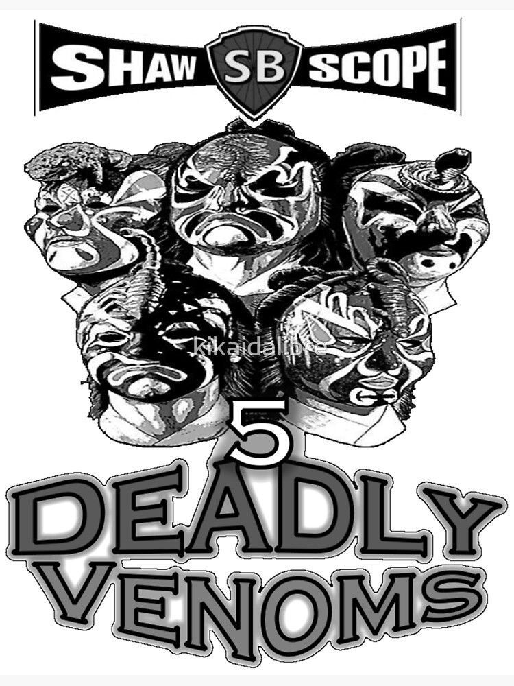 "Five Deadly Venoms" Art Print for Sale by kikaidalibre Redbubble