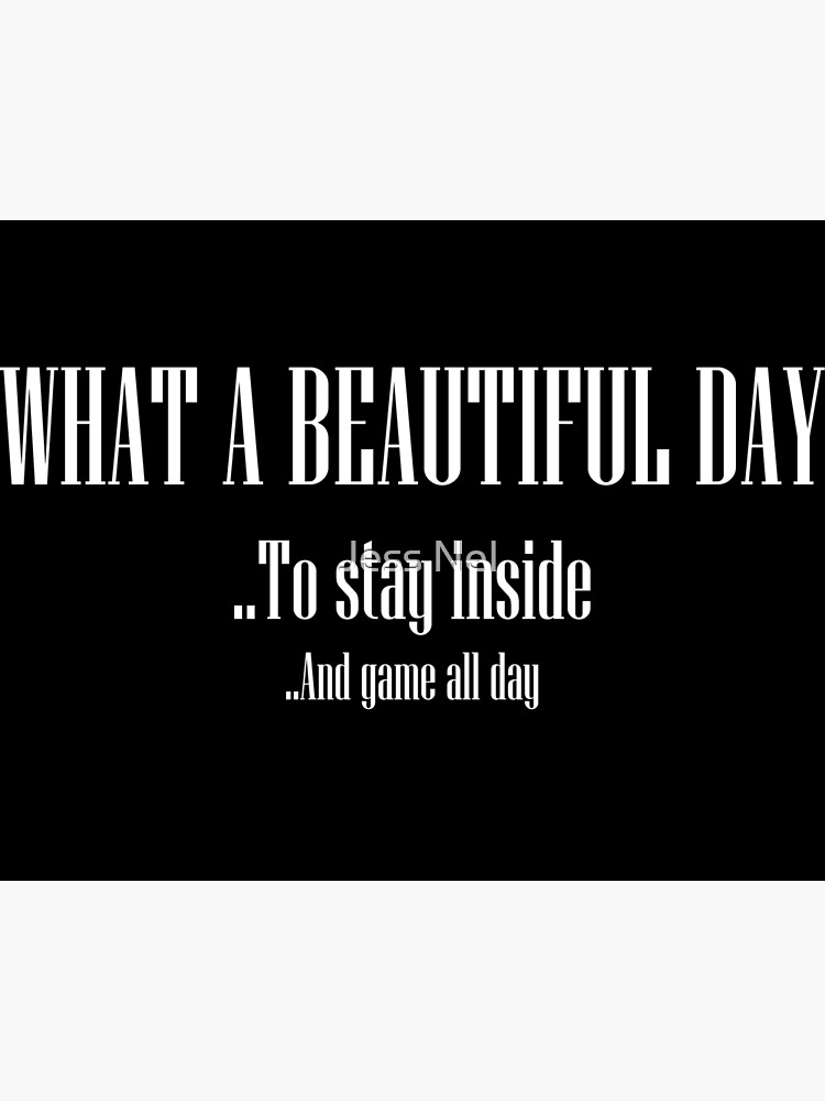 what-a-beautiful-day-poster-by-jessiejade95-redbubble