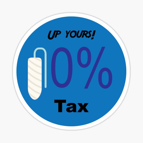 Item preview, Up Yours Tampon Tax - No More Tampon Tax - Goodbye 10% - Stop Tampon Tax - Tampon Victory - Tampons Australia designed and sold by happygiftideas.