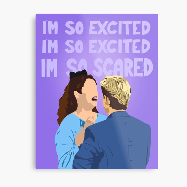 I'm So Excited, I'm So Scared Metal Print