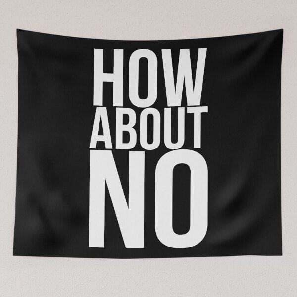 Item preview, How About No (White on Black) designed and sold by DanaAndTheBooks.