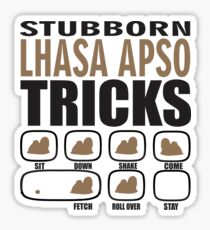 Stubborn Lhasa Apso Tricks T shirt Perfect Gift For Lhasa Apso Dog Lovers Sticker