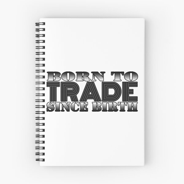 Item preview, TRADING - Born To Trade Since Birth designed and sold by design2try.