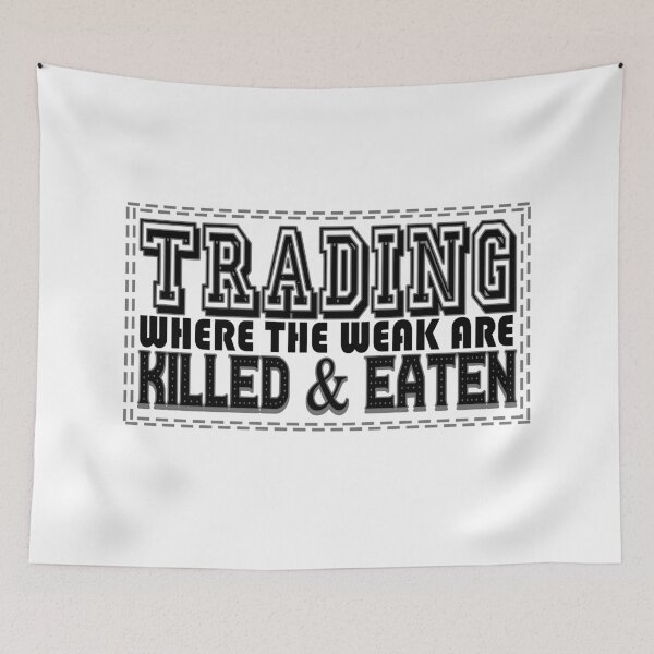 Item preview, TRADING - Trading. Where the Weak Are Killed & Eaten designed and sold by design2try.