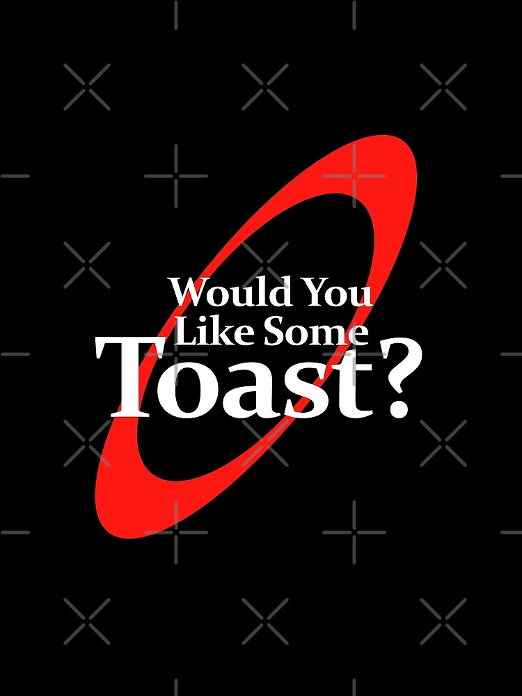 "Would You Like Some Toast?" Tshirt by GarfunkelArt Redbubble