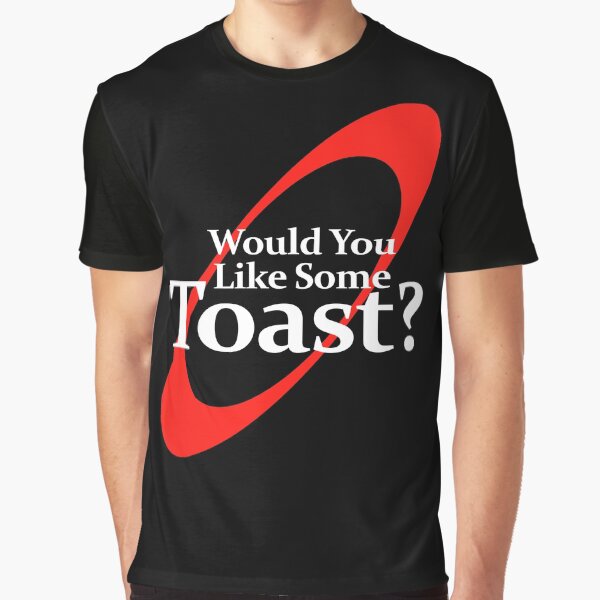 "Would You Like Some Toast?" Tshirt by GarfunkelArt Redbubble