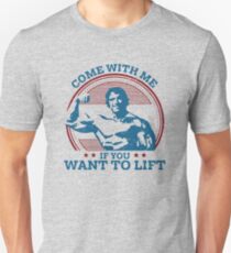 come with me if you want to lift Unisex T-Shirt