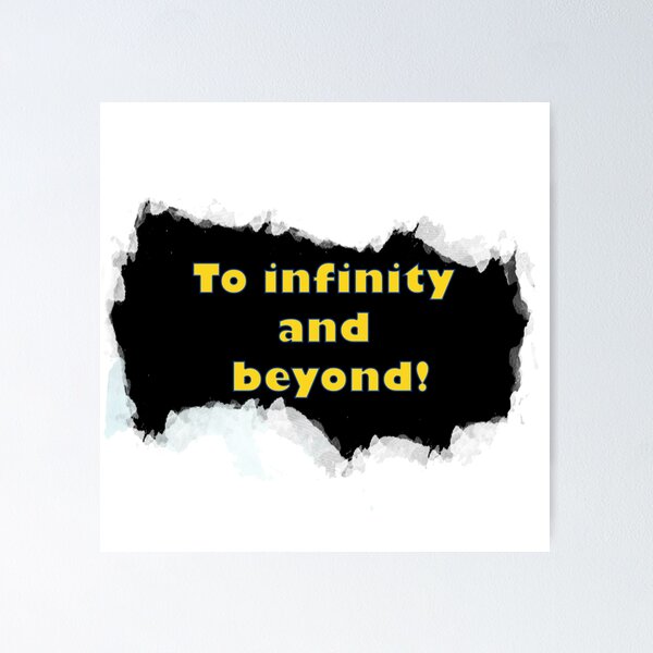 Item preview, To infinity and beyond! designed and sold by JulioCampos.